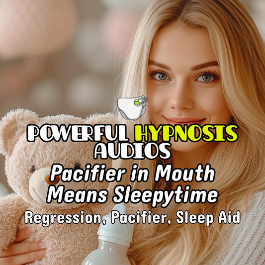 Pacifier in Mouth Means Sleepytime - ABDL Hypnosis & ASMR [MP3 Digital Download]